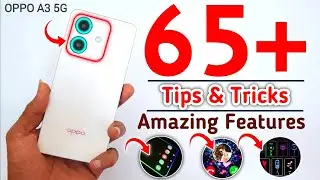 Oppo A3 5G Tips And Tricks In Hindi | Oppo A3 Hidden Features | Top 65+