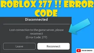 Fix Roblox Error Code 277 | Fix Roblox Disconnected, Lost Connection to the game server 2022 Solved