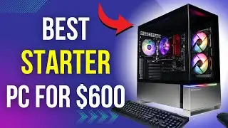 Best Starter Gaming PC For $600 in 2025 (Best FPS Per Dollar)