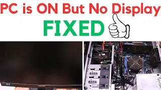 PC is ON But No Display FIXED!