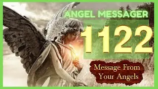 🎯Angel Number 1122 Meaning❤️connect with your angels and guides