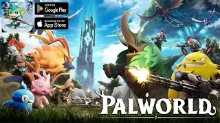 Palworld - Android & iOS - Gameplay Trailer