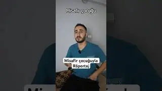 Misafir çocuğuyla röportaj