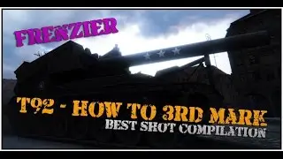 T92, Path to 3rd Mark, Shot Compilation HD