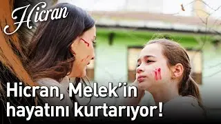 Hicran 1. Bölüm - Hicran, Melek'in Hayatını Kurtarıyor!