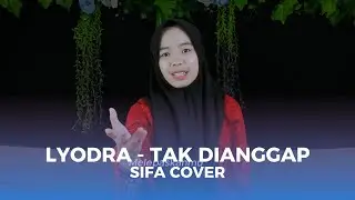 Lyodra - tak dianggap (SIFA COVER)