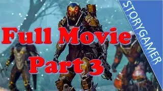 Anthem Game Movie Part 3 Cutscenes and Dialog