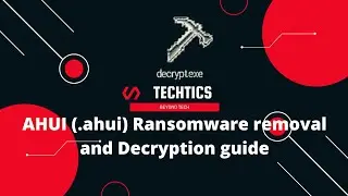 AHUI Ransomware | (.ahui) Extension | Virus Removal and Decryption Guide | STOP/DJVU Ransom