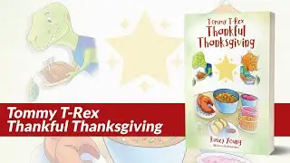 Self-publishing author Kasey Young's Book Video for “Tommy T-Rex Thankful Thanksgiving”.