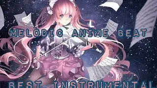 Melodic Anime Type Beat | Best free beat | best Instrumental (Prod. ALASTOR)
