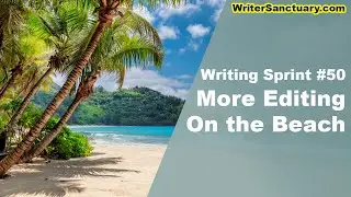 Editing Shadows with the Beach - Writing Sprint Ep. 50 ☕