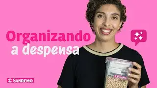 Como Organizar a Despensa | Dicas Sanremo