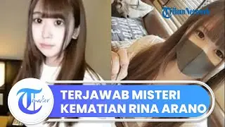 Teka-teki Kematian Rina Arano Terjawab, Ini Penyebab Sang Artis Tewas Terikat di Hutan