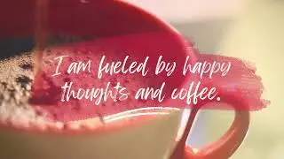 Happy thoughts and coffee!!!