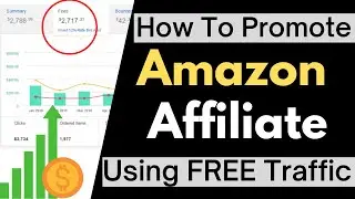 How To Promote Amazon Affiliate Links Using FREE Traffic Source | Amazon Affiliate Marketing