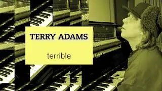 Omnivore presents Terry Adams Terrible