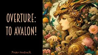 Overture: To Avalon! (Newest)