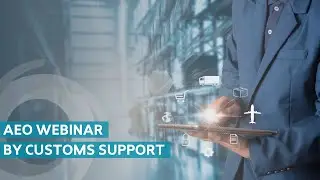 Customs Support AEO Webinar 2022-04-14