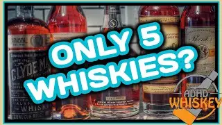 5 Bottles of Whiskey You NEED! My Pick For Each Occasion!