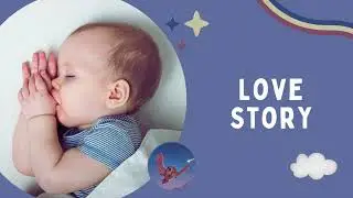 Love Story (Piano Lullaby) | Baby Sleep Music By The Night Owl