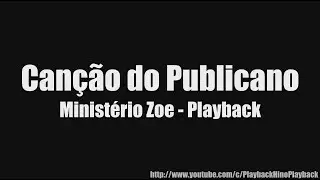 Canção do Publicano Ministério Zoe Playback