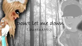 Don't let me down - Msp Version