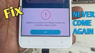 Battery Connection Error Please Contact The customer support center problem Fix All Android