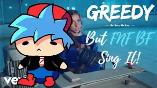 greedy By Tate McRae but FNF Boyfriend Sing It!