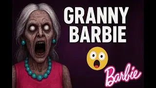 Granny Barbie Mode
