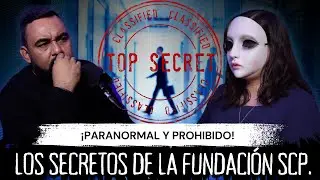 Paranormal y prohibido, los secretos de la Fundación SCP. ft  @LaDamaDeBlanco