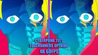 Cyberpunk Edgerunners — Opening Credits  Netflix |4K 60FPS|