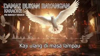 Damai Bukan Bayangan karaoke