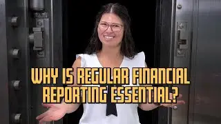 Why Is Regular Financial Reporting Essential?