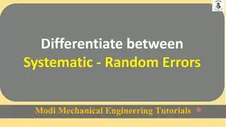 Difference between systematic and random Errors | errors and its types|Types of errors|  metrology