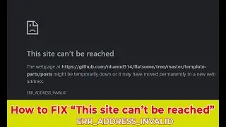 How to fix “This site can’t be reached – ERR_ADDRESS_INVALID” error on the computer