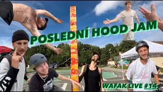 POSLEDNÍ HOOD JAM EVER! - WAFAK LIVE 14