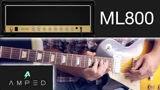 ML Soundlabs Amped ML800 - How good is this amp sim? All playing, no talking!