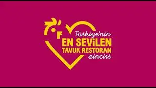 Türkiye’nin En Sevilen Tavuk Restoran Zinciri!