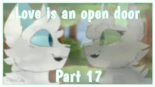 Love is an open door (Part 17)