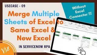 Merge Multiple Sheets of Excel to Same or New Excel #excel #rpa #snow