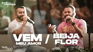 Vem Meu Amor + Beija Flor - Rafa e Pipo Marques (Axé Em Samba)