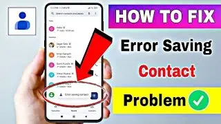 Error saving contacts delete kaise kre | Error saving contact how to delete | how to fix error