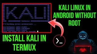 How To Install Kali Linux in Android | Kali Linux in Termux