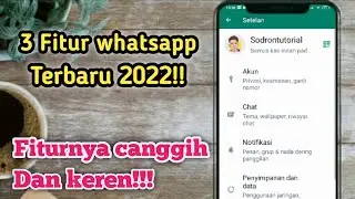 Fitur whatsapp terbaru 2022