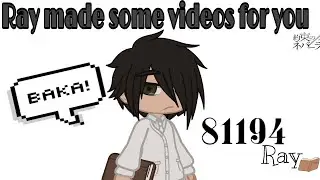 🔥🖤Ray made some videos for you💕✨ // gacha club // 🎶TPN✨