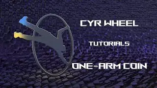 Cyr Wheel Tutorial - One-Arm Coin