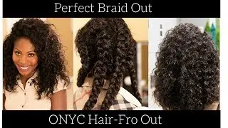 How To Perfect Braid Out On Kinky Straight |  ONYC Hair Fro Out
