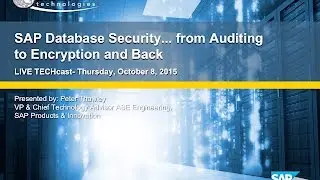 SAP Database Security - from Auditing to Encryption and Back featuring Peter Thawley