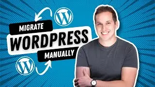How to MANUALLY Migrate Your Wordpress Site (still works in 2024)