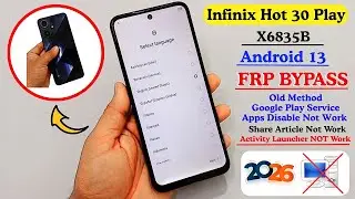 Infinix Hot 30 Play Frp Bypass 2026 Without PC | Old Method Not Work | X6835B Google Account Remove